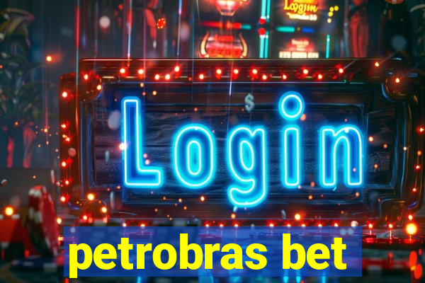 petrobras bet